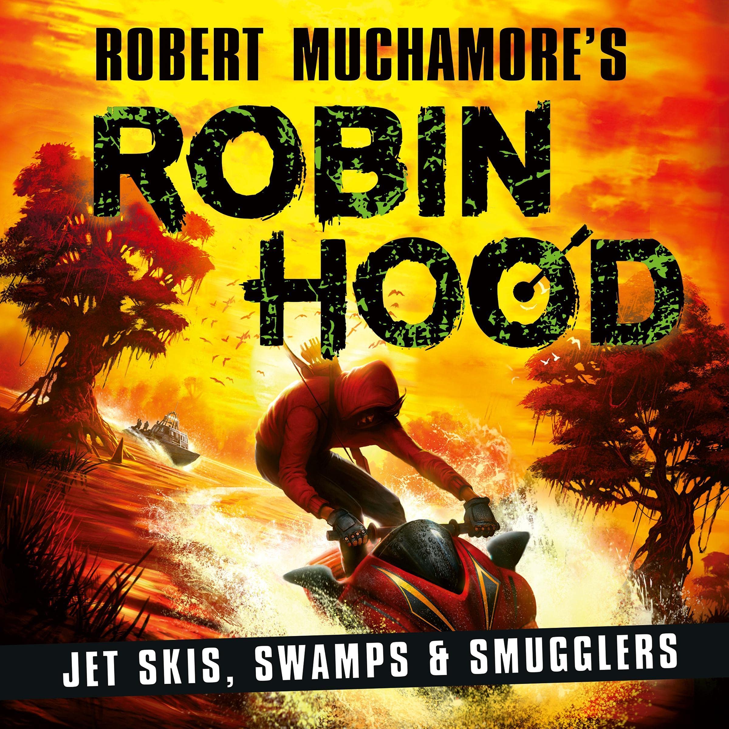 Robin Hood: Jet Skis, Swamps & Smugglers