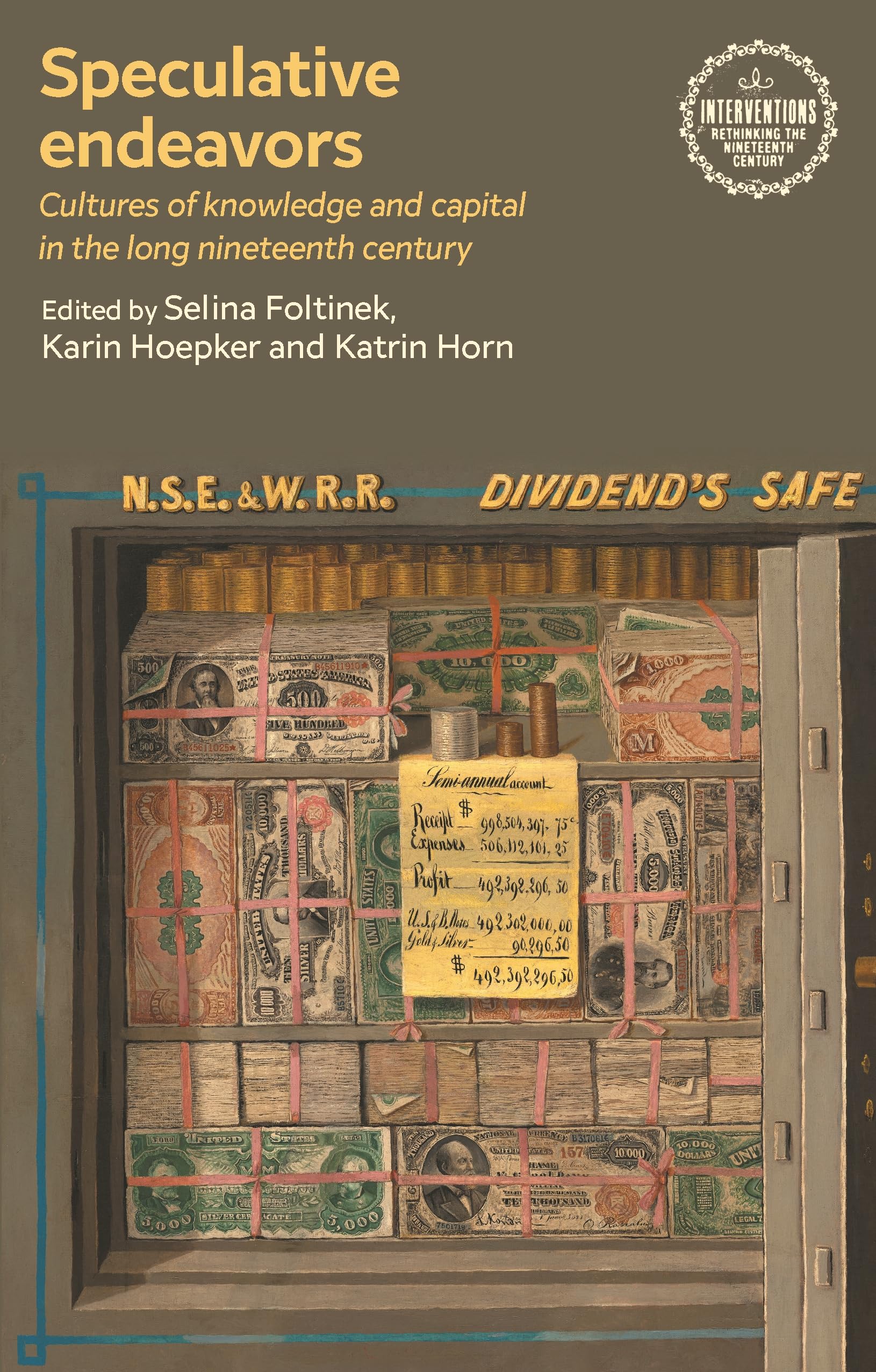 Speculative endeavors: Cultures of knowledge and capital in the long nineteenth century (Interventions: Rethinking the Nineteenth Century)