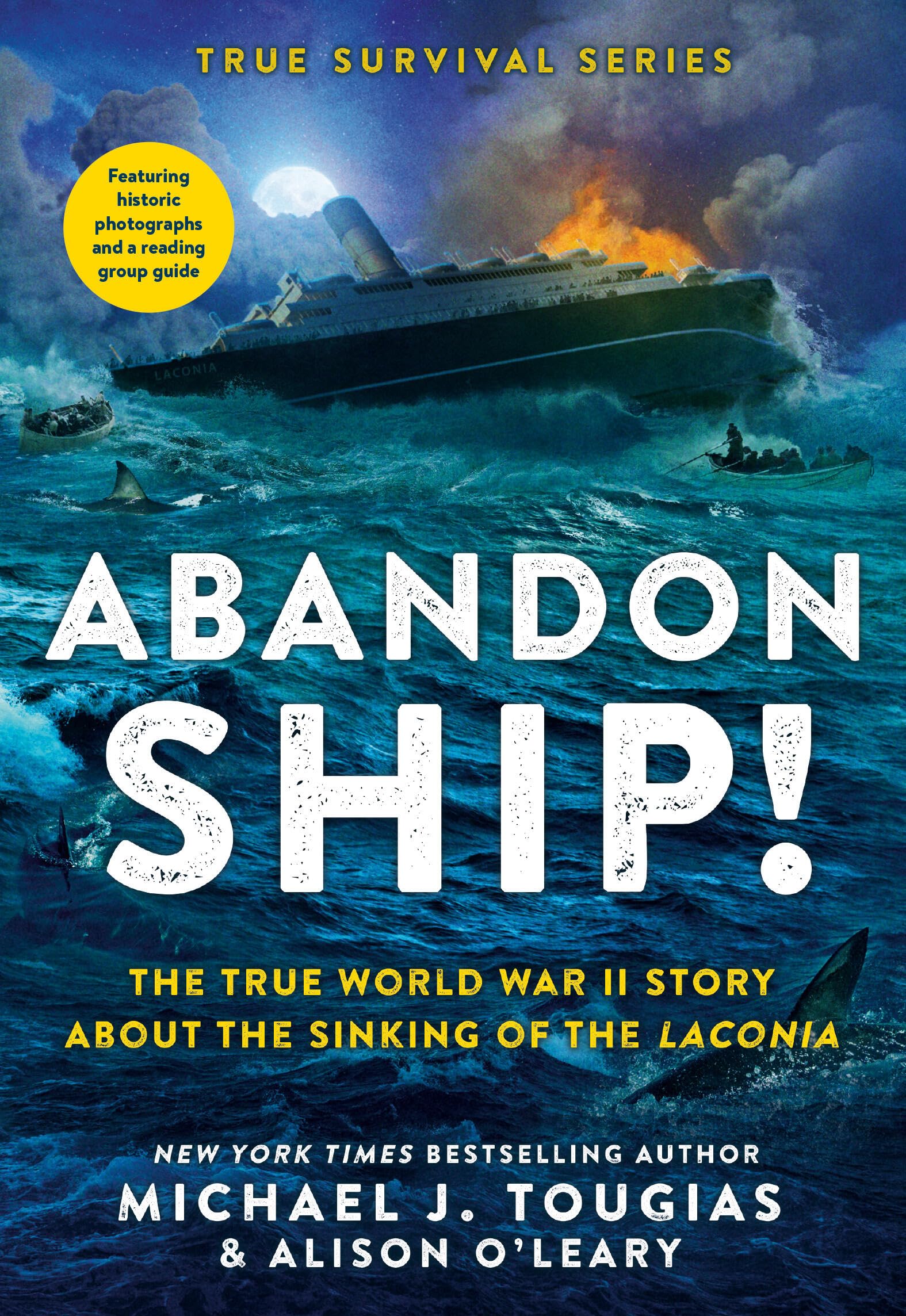 Abandon Ship!: The True World War II Story about the Sinking of the Laconia: 1 (True Survival)