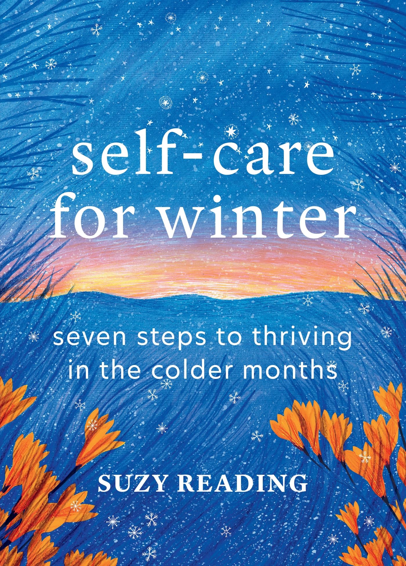 Self-Care for Winter: Seven steps to thriving in the colder mont