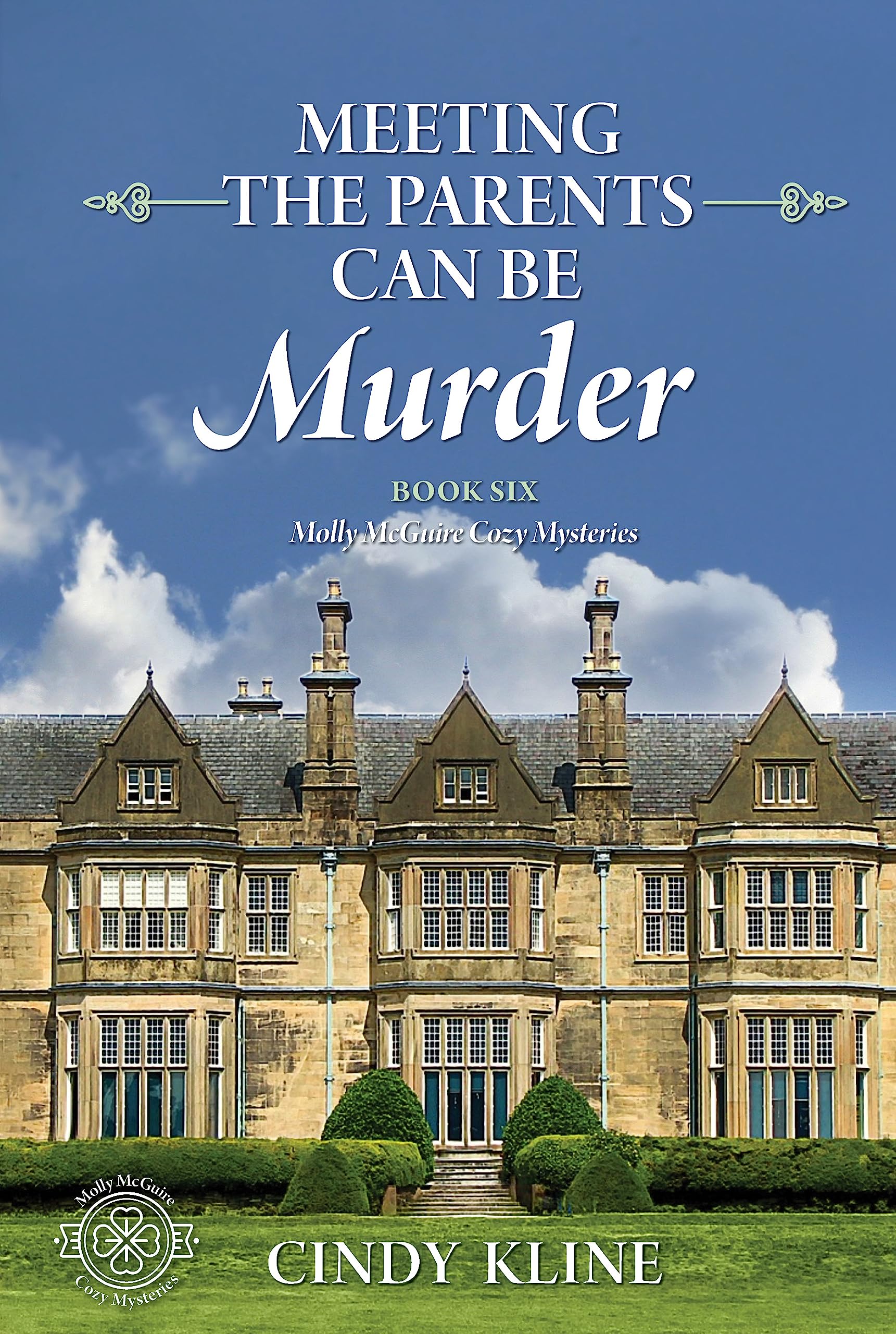 Meeting the Parents Can be Murder: Molly McGuire Cozy Mystery Book 6 (Molly McGuire Mysteries)