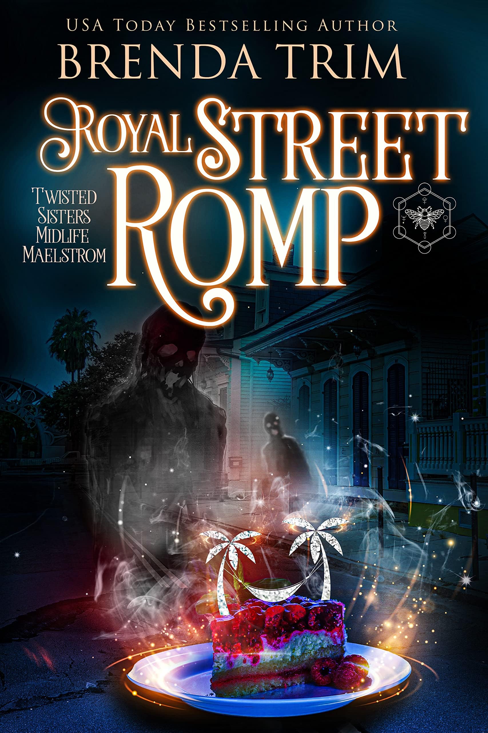 Royal Street Romp: Twisted Sisters' Midlife Maelstrom (Midlife Mysteries & Magic Book 32)