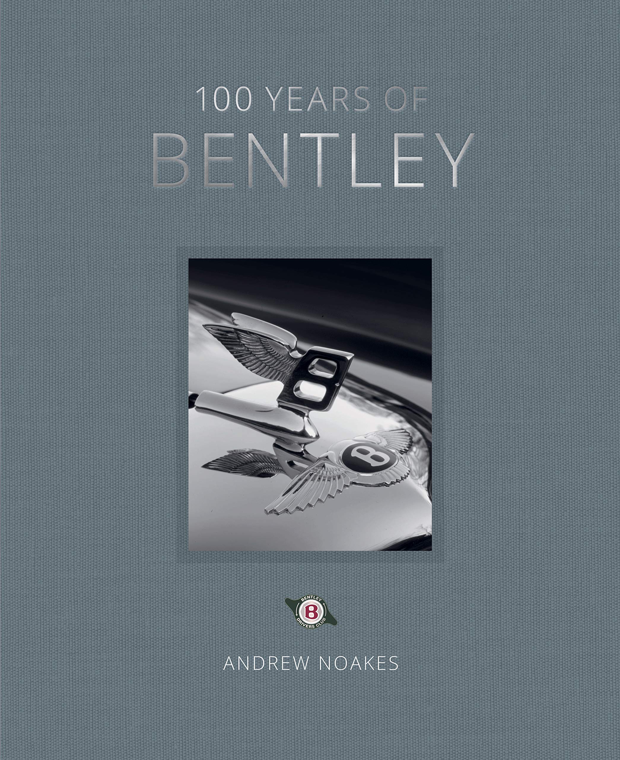 100 Years of Bentley (English Edition)