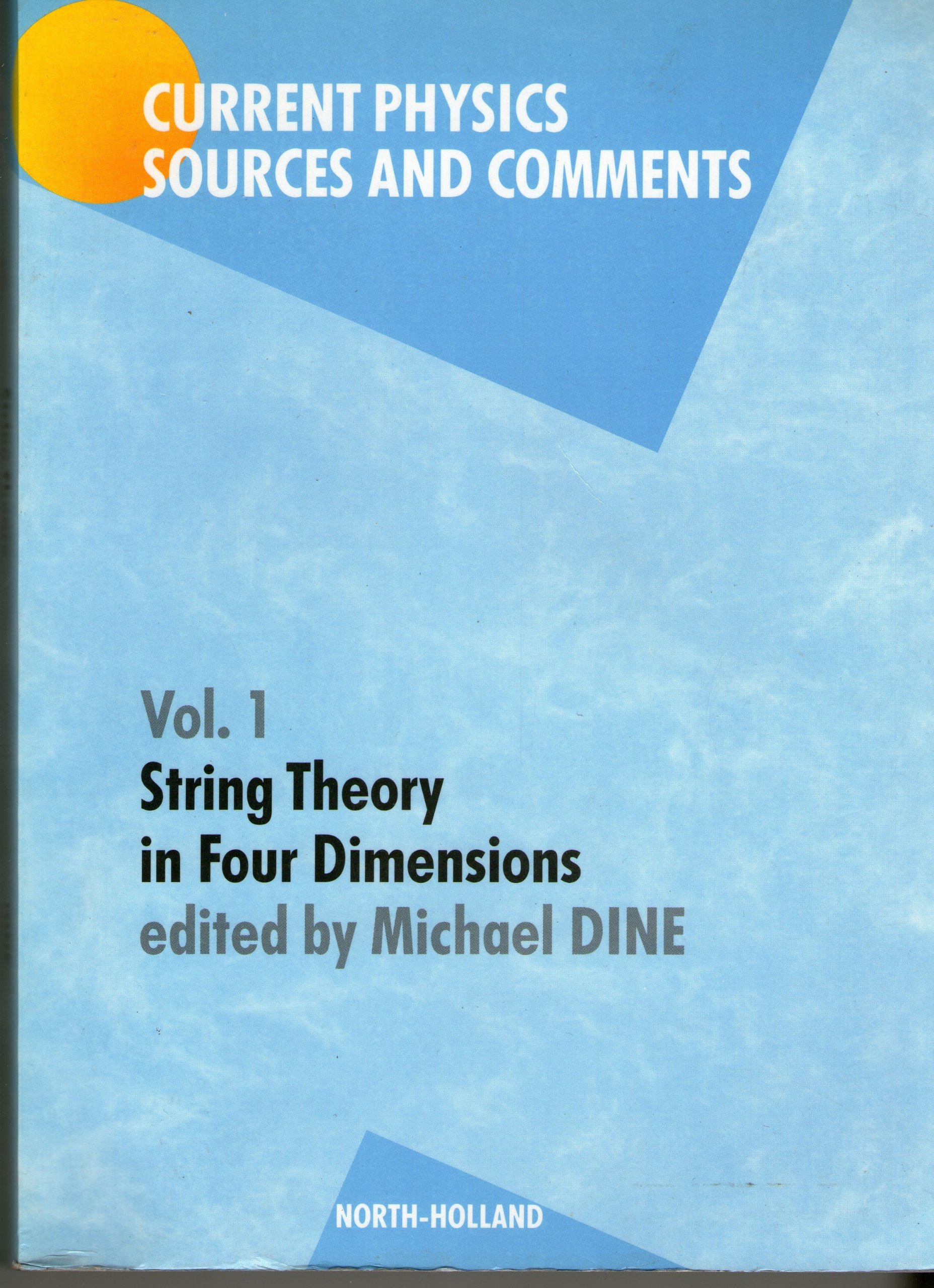 String Theory in Four Dimensions (Current Physics - Sources & Comments)