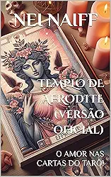 TEMPLO DE AFRODITE (versão oficial): O AMOR NAS CARTAS DO TARÔ!