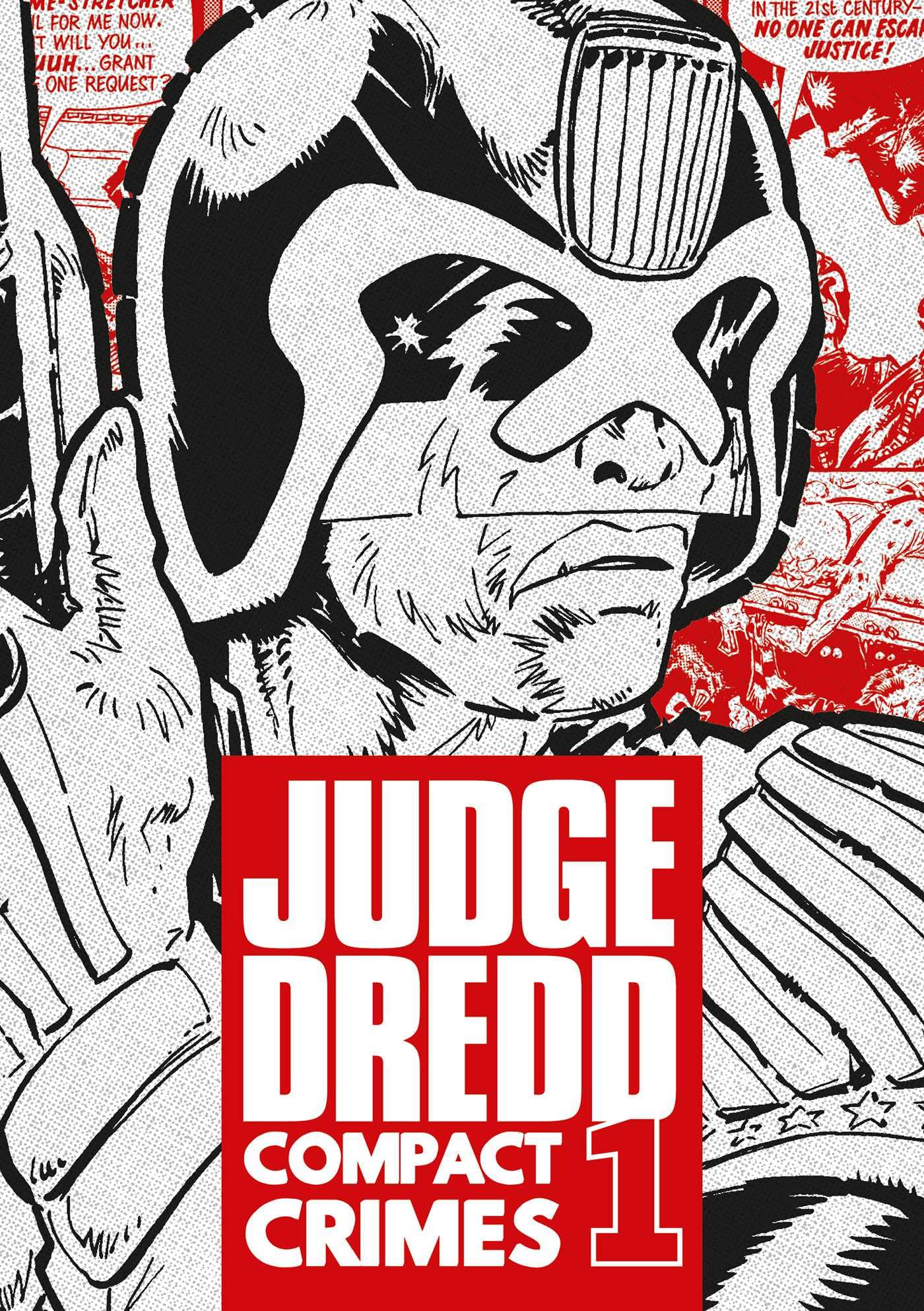 Judge Dredd: Compact Crimes 1: Volume 1