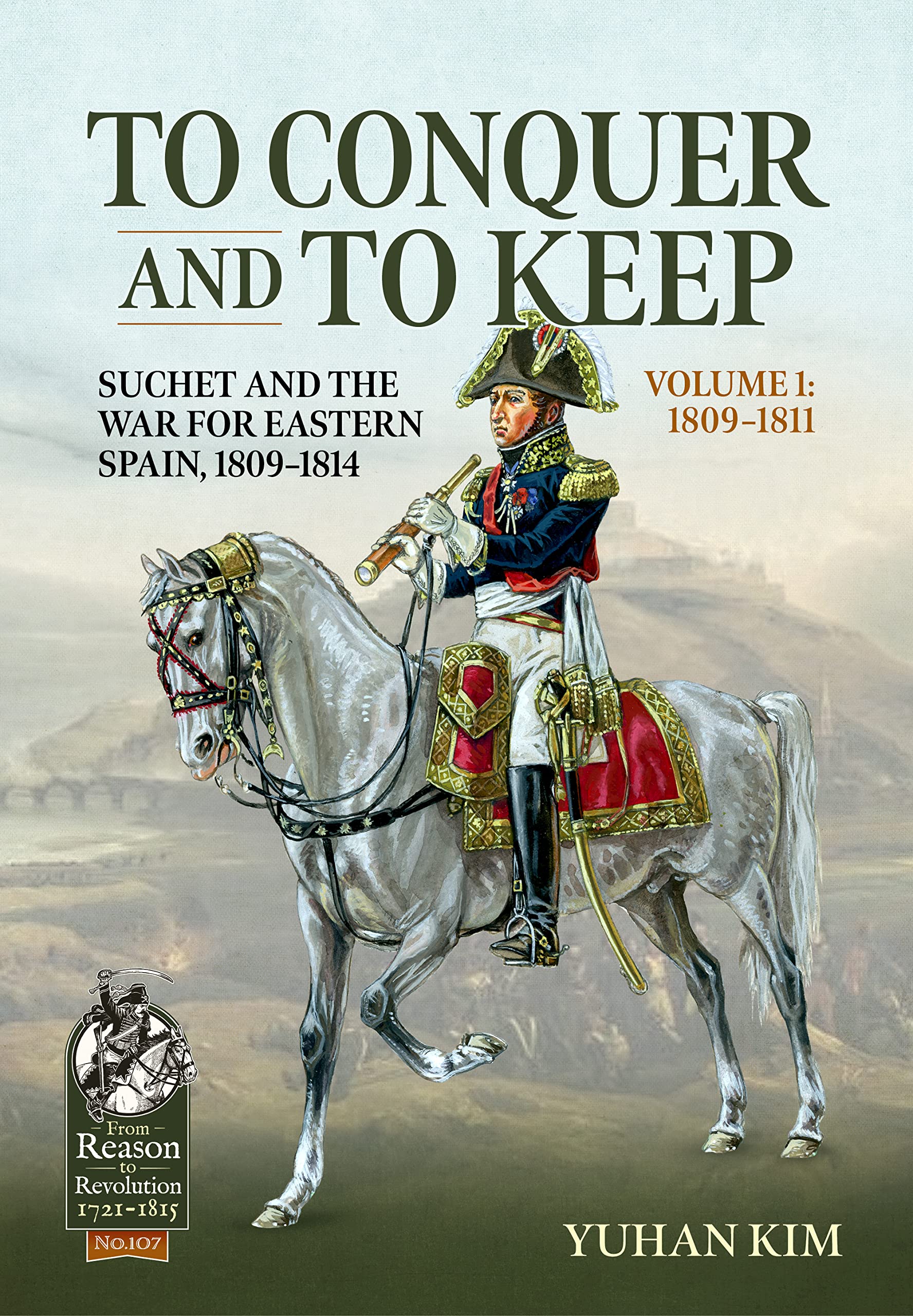 To Conquer and to Keep Volume 1 1809-1811 by Yuhan Kim - 9781915070470