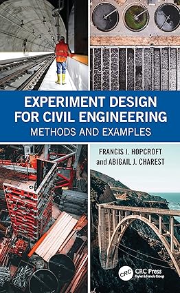 EXPERIMENT DESIGN FOR CIVIL ENGINEERING METHODS AND EXAMPLES (HB 2023)