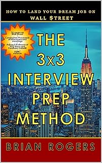 The 3x3 Interview Prep Method: How to Land Your Dream Job on Wall Street (English Edition)