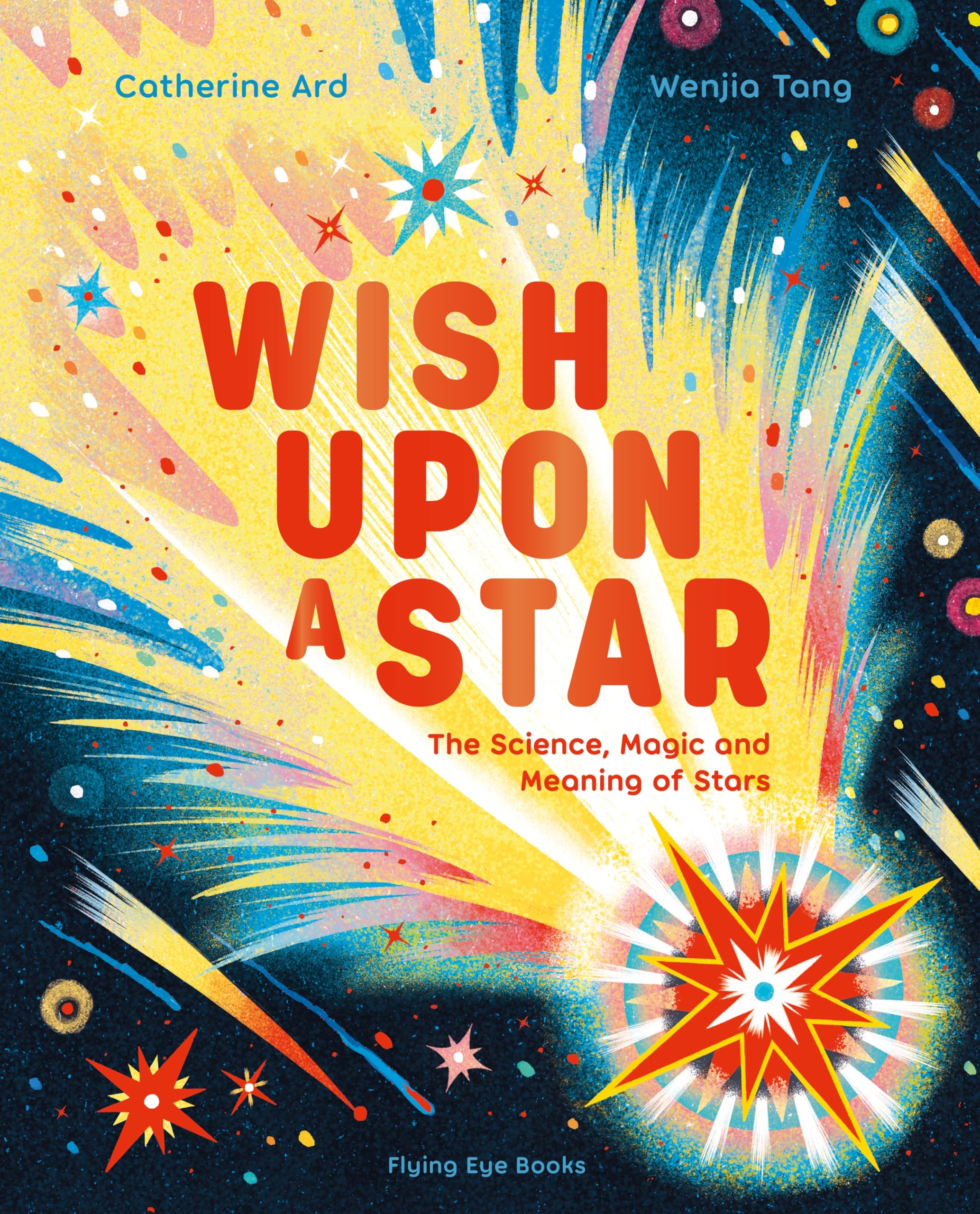 Wish Upon a Star: The Science, Magic and Meaning of Stars (Natural
