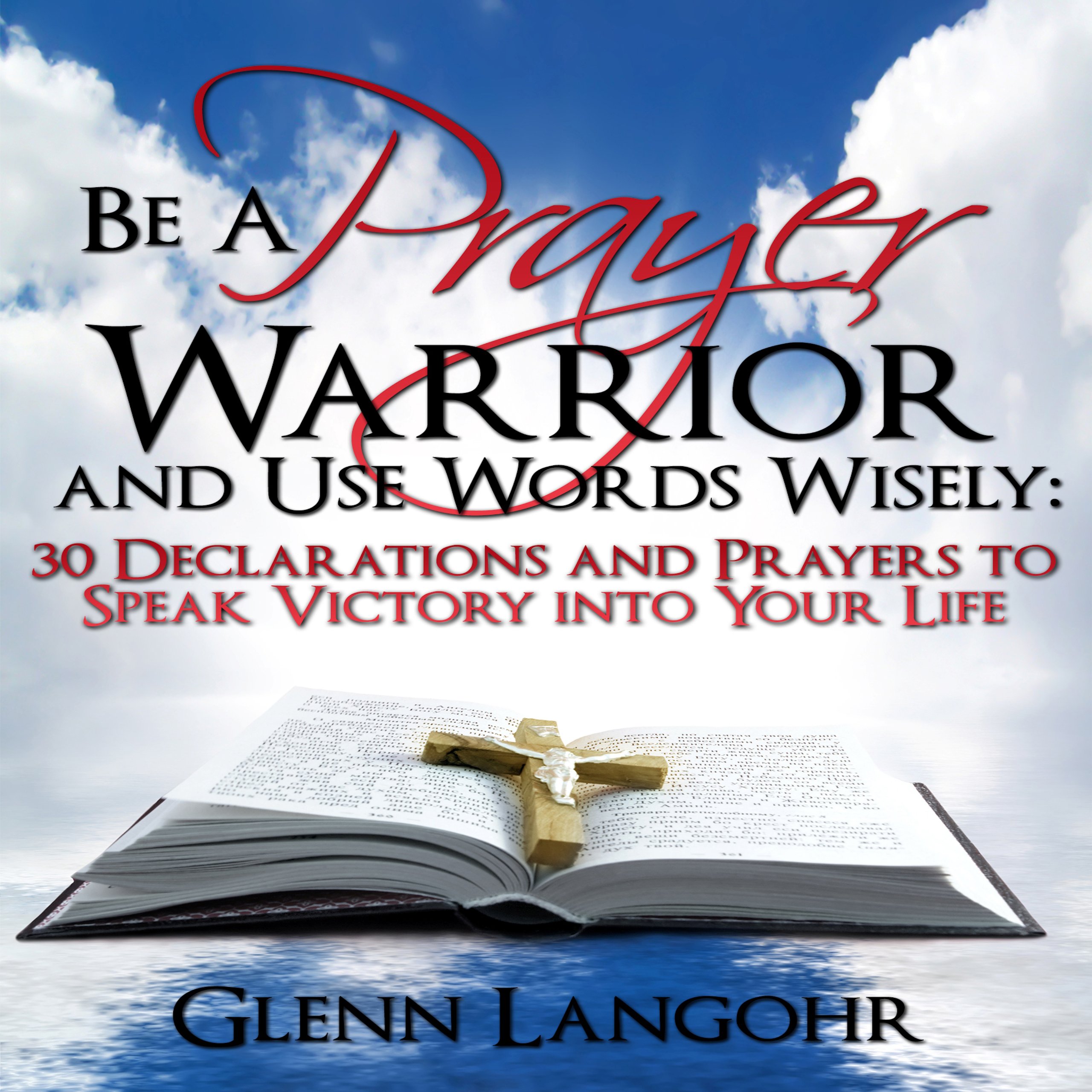 Cover art for Be a Prayer Warrior and Use Words Wisely