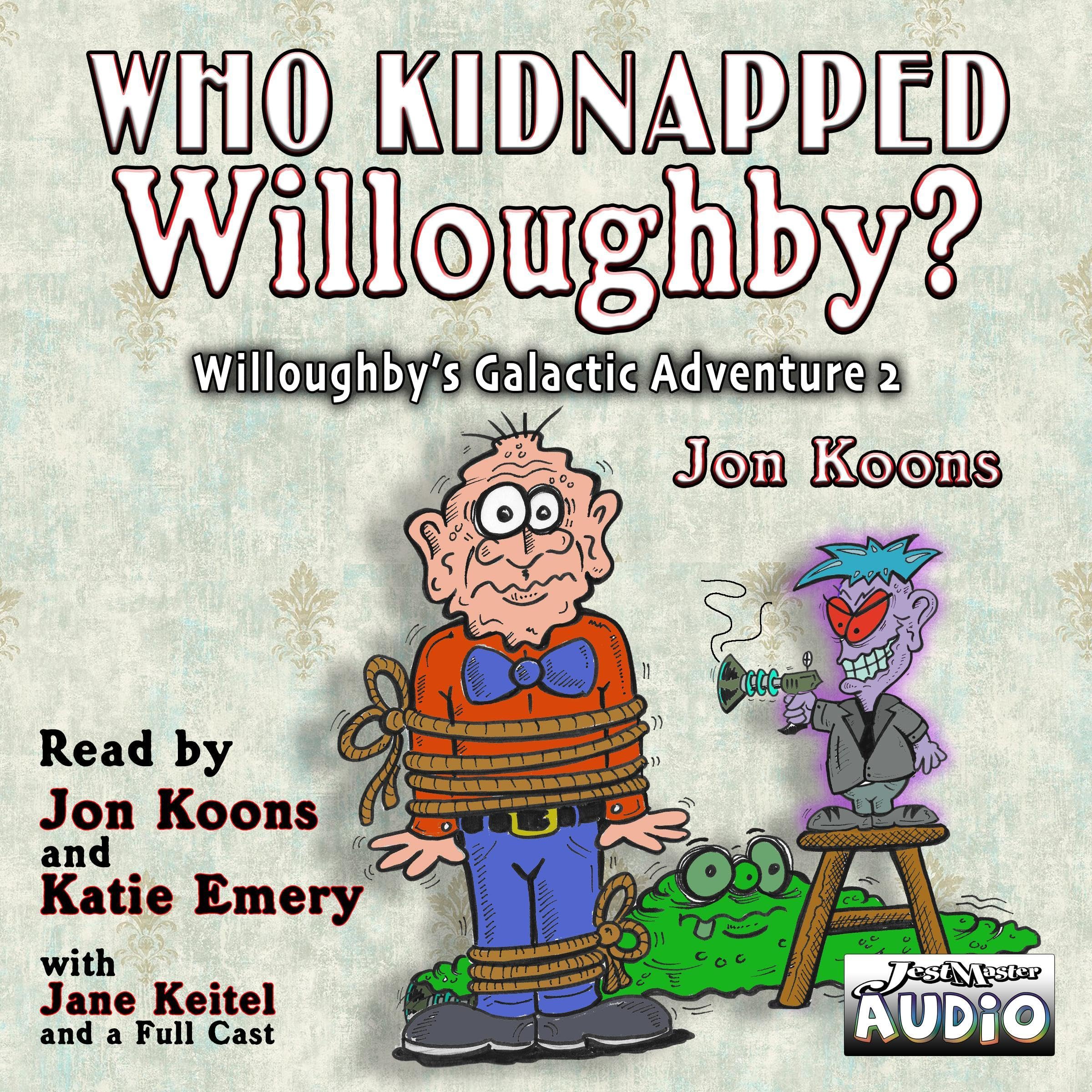 Who Kidnapped Willoughby?