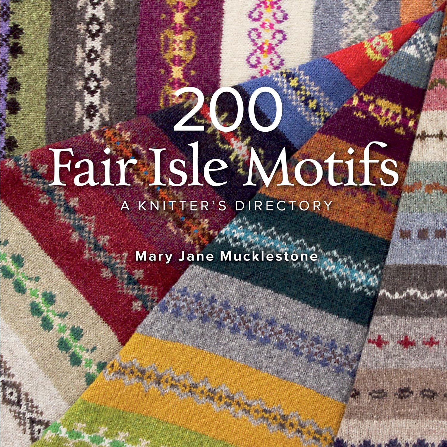 200 Fair Isle Motifs: A Knitter's Directory Paperback – 29 November 2011