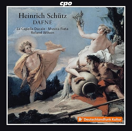 Schutz Dafne La Capella Ducale Musica Fiata Roland Wilson Cpo 555494-2