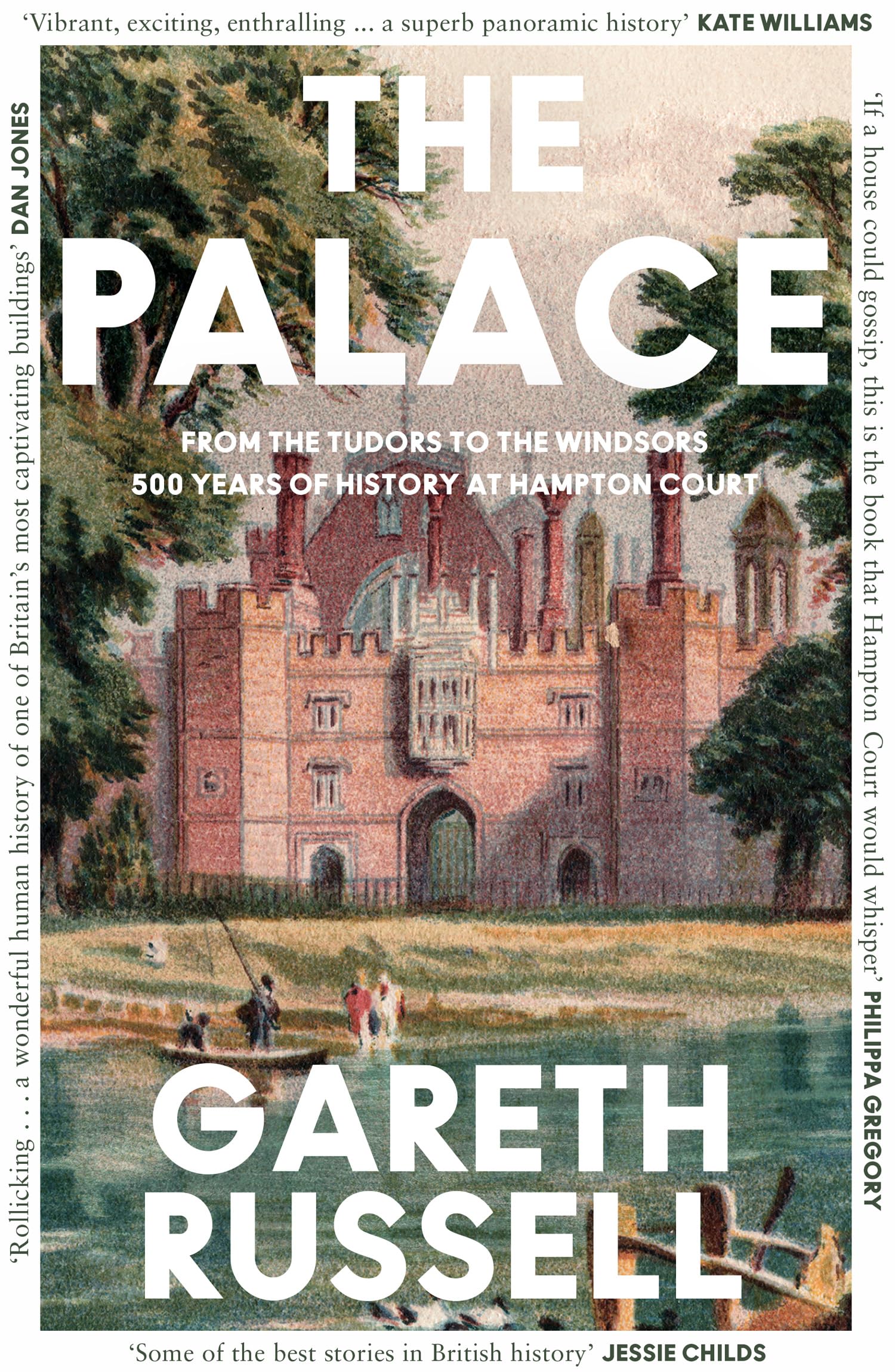 Hampton Court Palace From the Tudors to the Windsors, 500 Years of Royal History