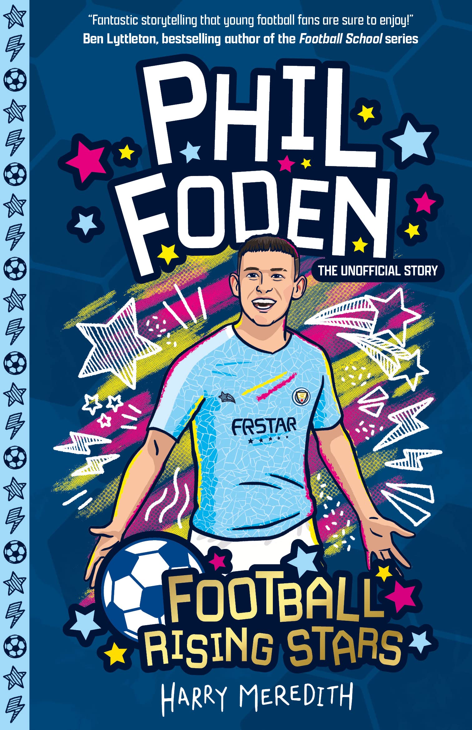 Phil Foden (Football Rising Stars):Learn More About the Rise Of Your Favourite Young Footballers, Sports Biography Perfect for Ages 7-9+: 8