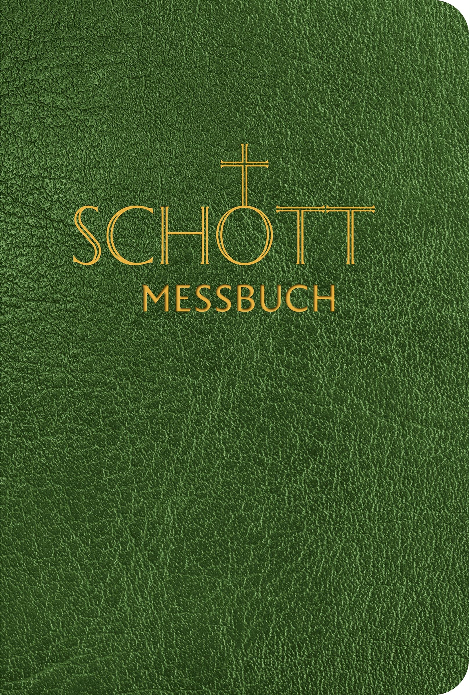 Schott Messbuch Fur Die Sonn- Und Festtage Des Lesejahres B: Originaltexte Der Authentischen Deutschen Ausgabe Des Messbuches Und Des Messlektionars