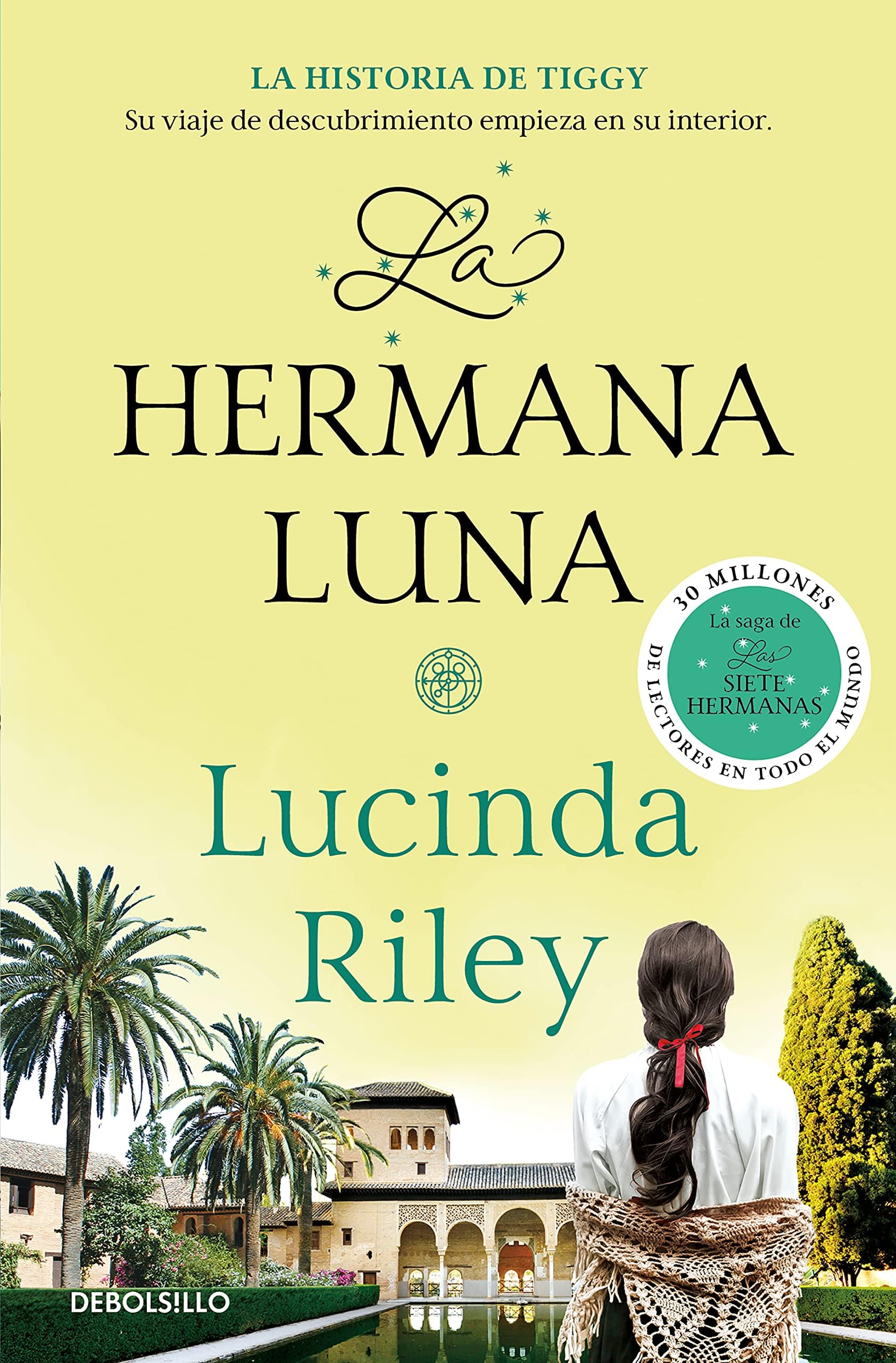 La Hermana Luna / The Moon Sister: La historia de Tiggy (Las Siete Hermanas) Mass Market Paperback – 22 Aug. 2023