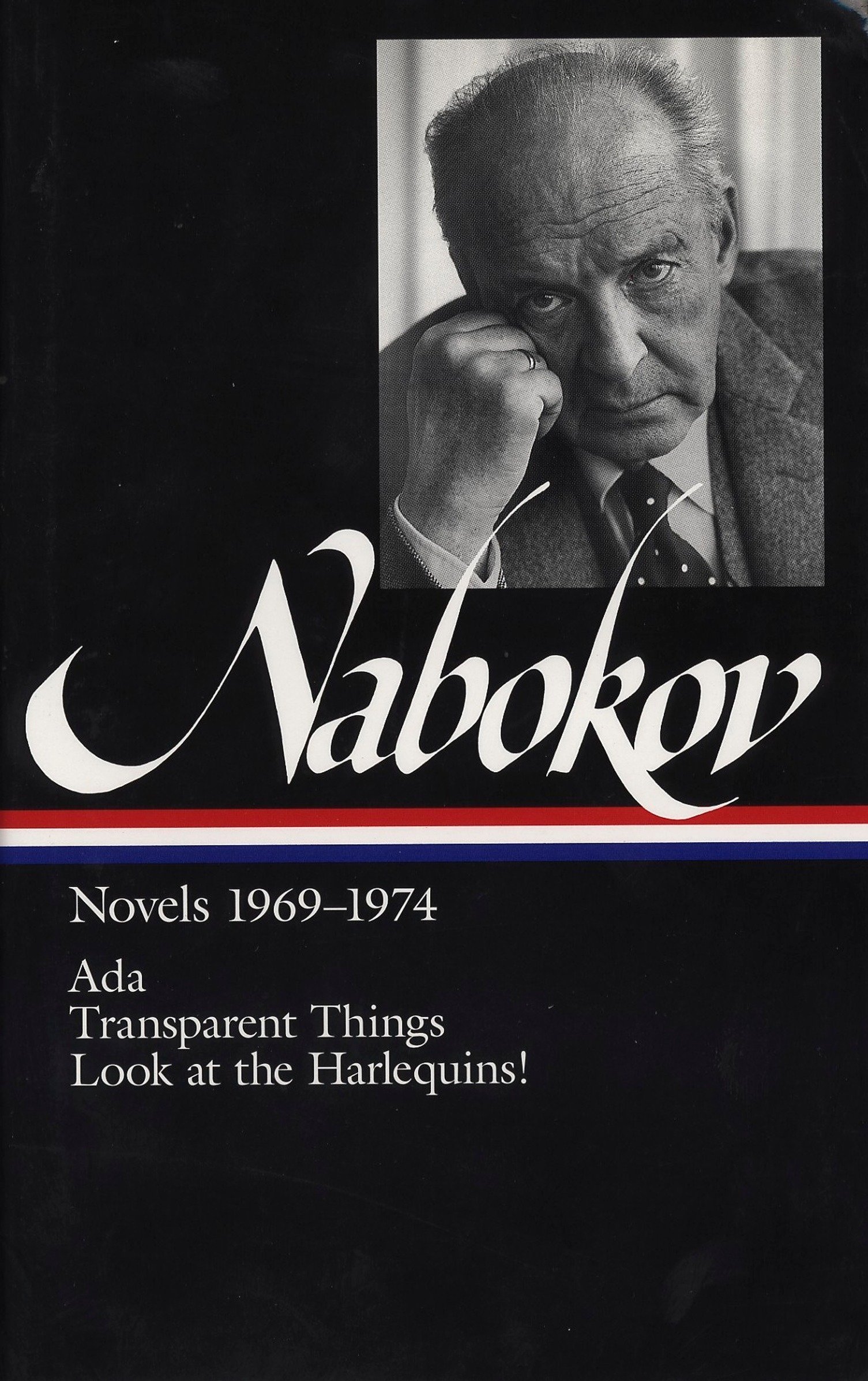 Vladimir Nabokov: Novels 1969-1974 (LOA #89): Ada, or Ardor / Transparent Things / Look at the Harlequins! (Library of America Vladimir Nabokov Edition)