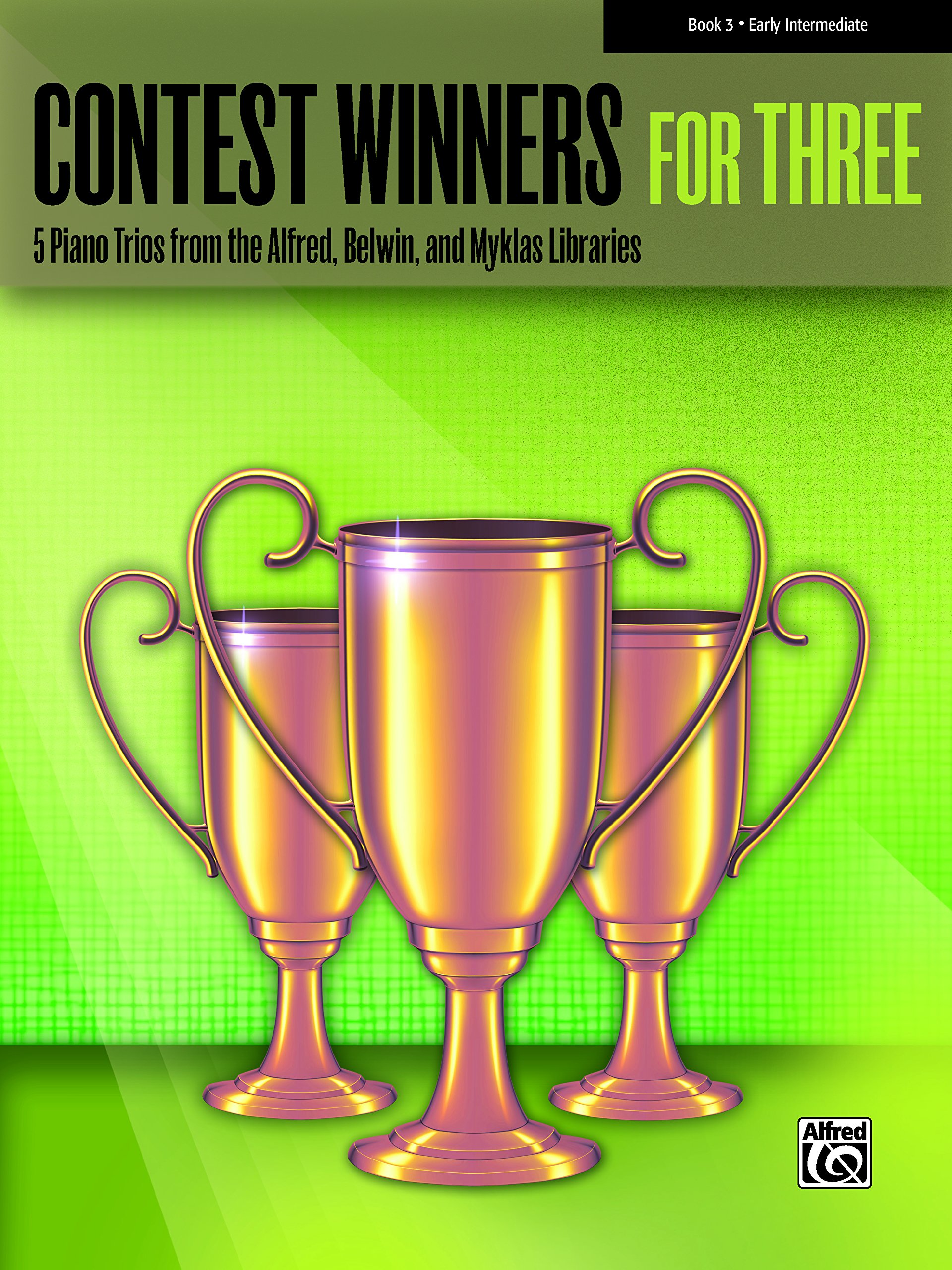 Contest Winners for Three, Book 3: 5 Early Intermediate Piano Trios from the Alfred, Belwin, and Myklas Libraries (Piano)