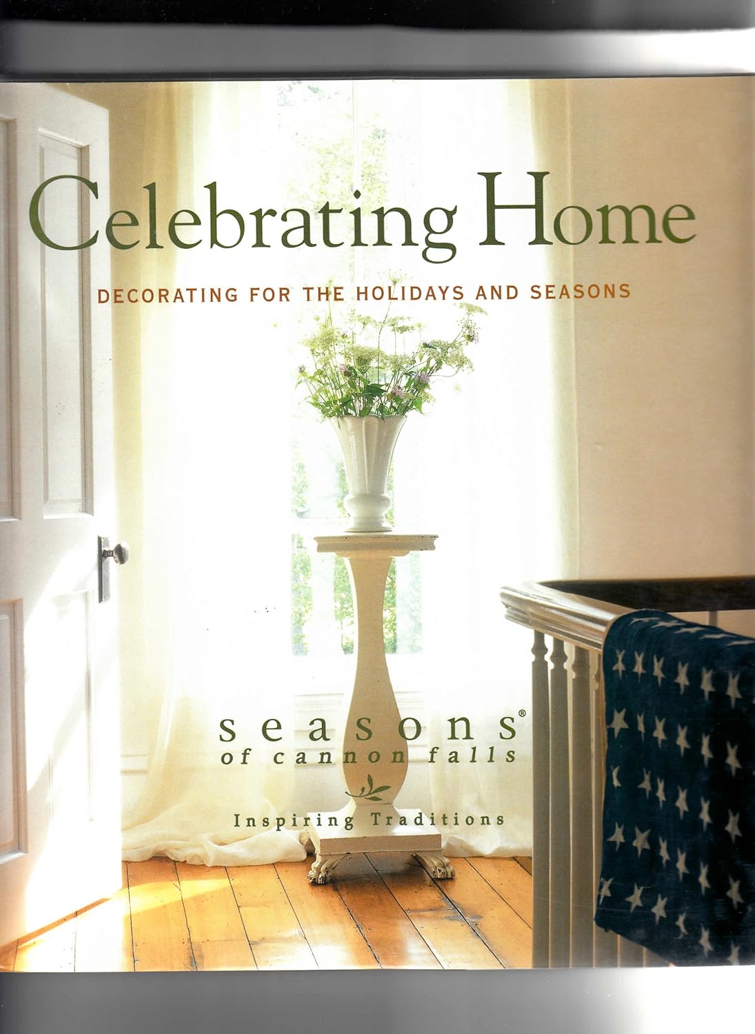 Celebrating Home Decorating for the Holidays and Seasons Seasons Of