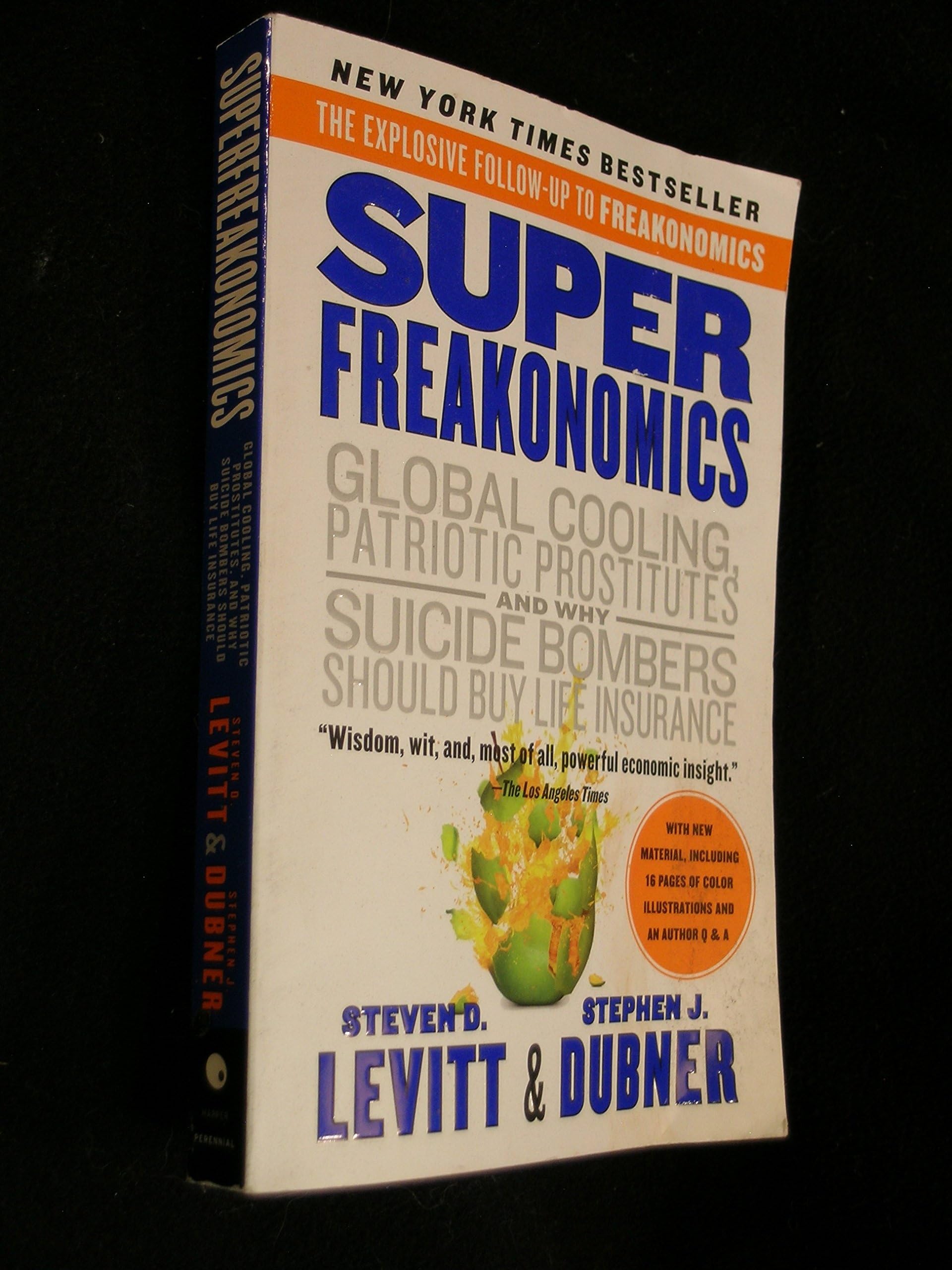 SuperFreakonomics: Global Cooling, Patriotic Prostitutes, and Why Suicide Bombers Should Buy Life Insurance Paperback – May 24, 2011