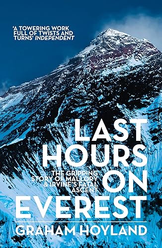 Last Hours on Everest: The gripping story of Mallory and Irvine’s fatal ascent