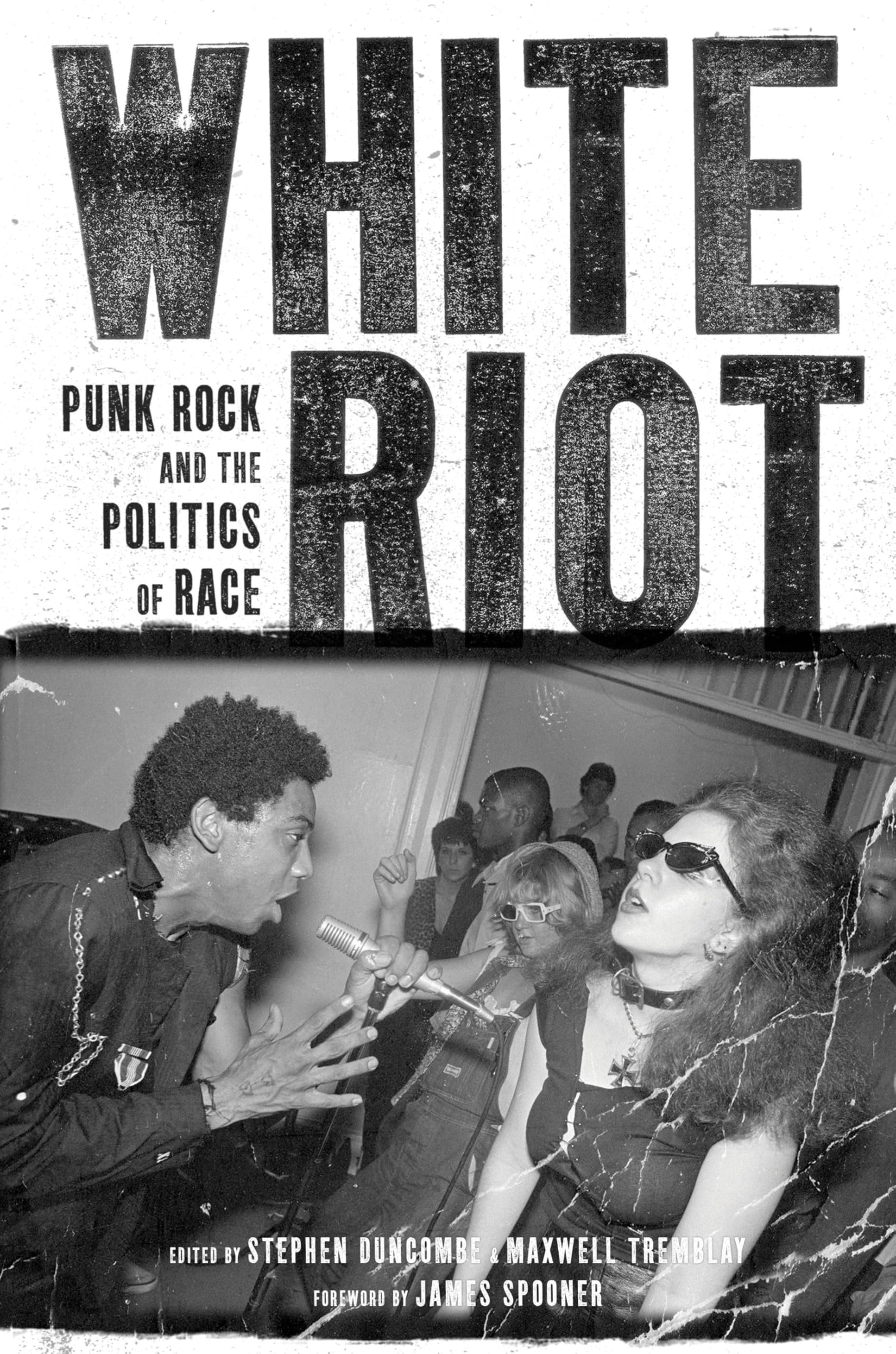 White Riot by Stephen Duncombe, Maxwell Tremblay, James Spooner - 9781844676880