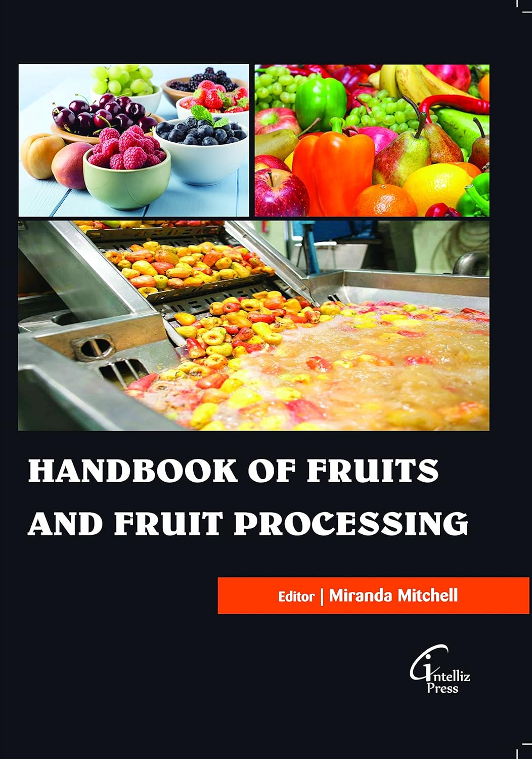 Handbook of Fruits and Fruit Processing Miranda Mitchell, Miranda