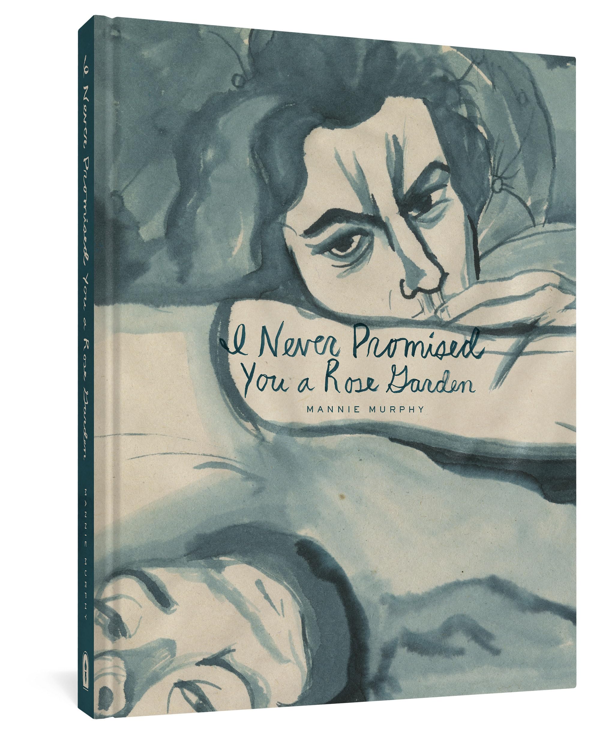 I Never Promised You A Rose Garden by Mannie Murphy HARDBACK 9781683964100