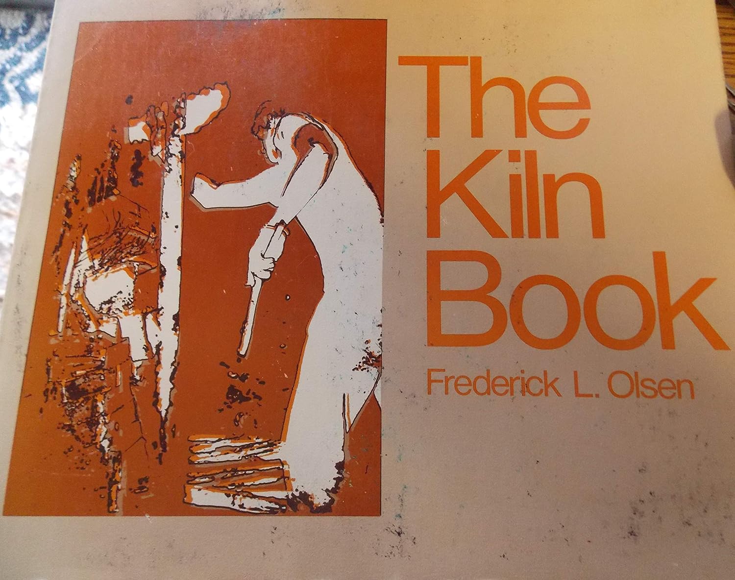 The kiln book by Olsen, Frederick L