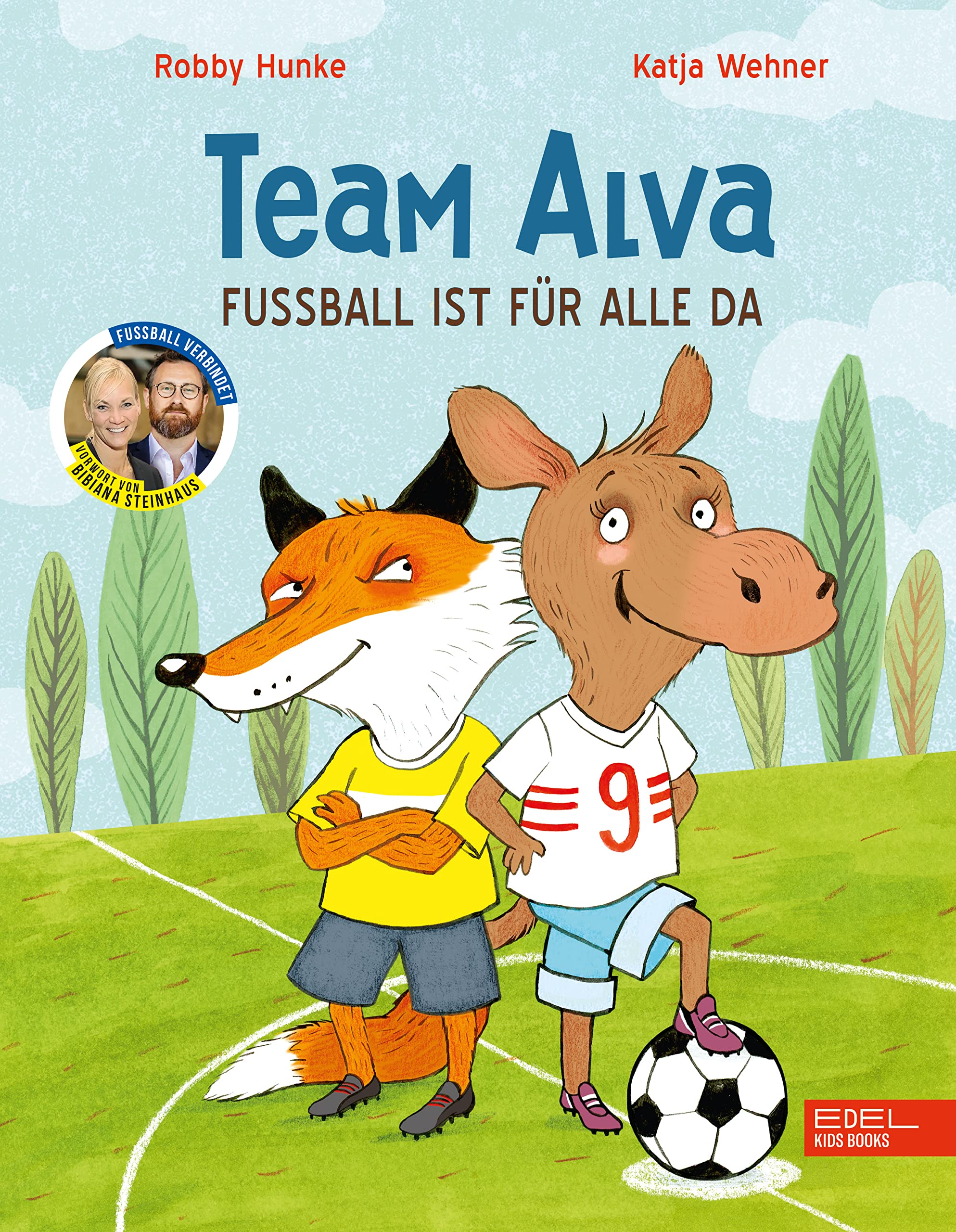 Team Alva - Fußball ist für alle da: Bilderbuch mit einem Vorwort von Bibiana Steinhaus ab 4 Jahren