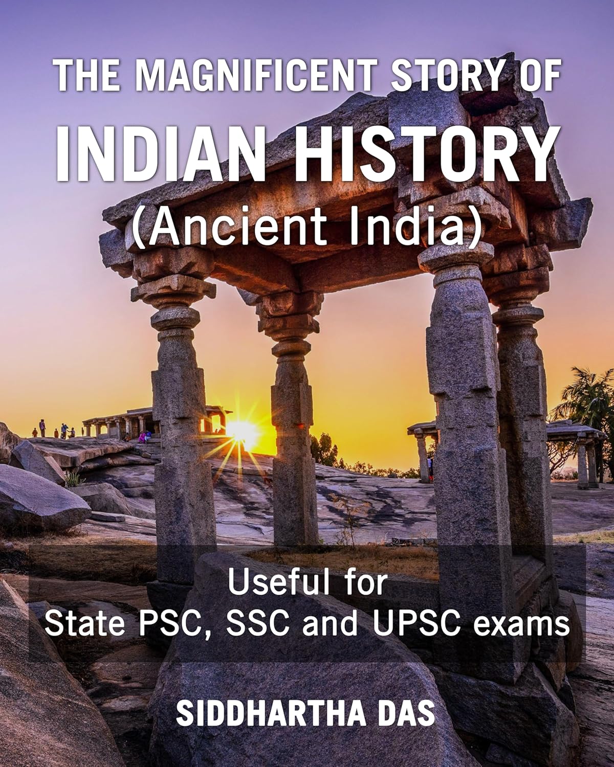 THE MAGNIFICENT STORY OF INDIAN HISTORY: A WONDERFUL BOOK ON ANCIENT ...