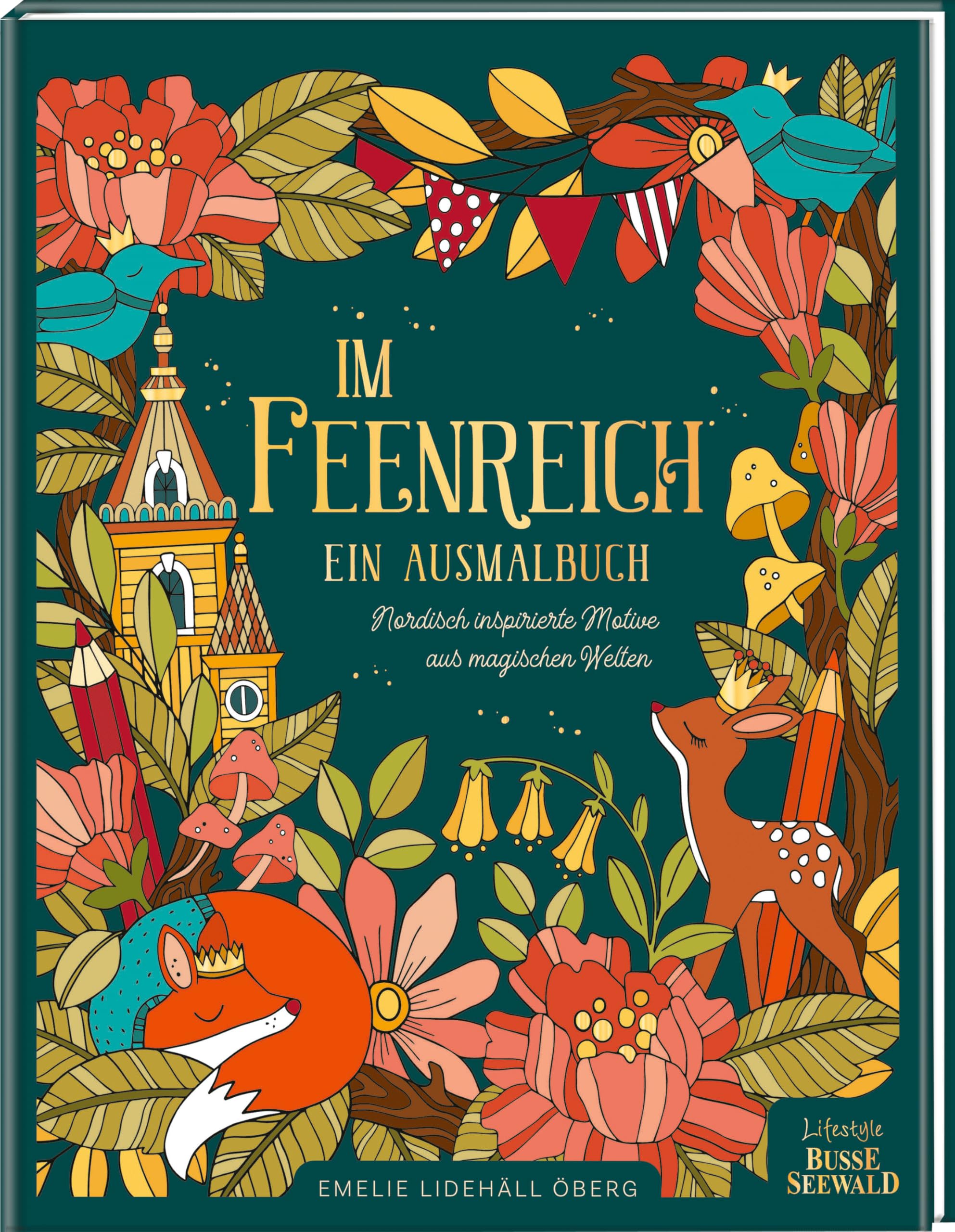 Im Feenreich. Ein Ausmalbuch.: Nordisch inspirierte Motive aus magischen Welten.