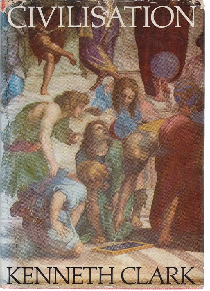 CIVILISATION Kenneth Clark　文明と美術・建築 CIVILISATION Kenneth Clark 文明と美術・建築