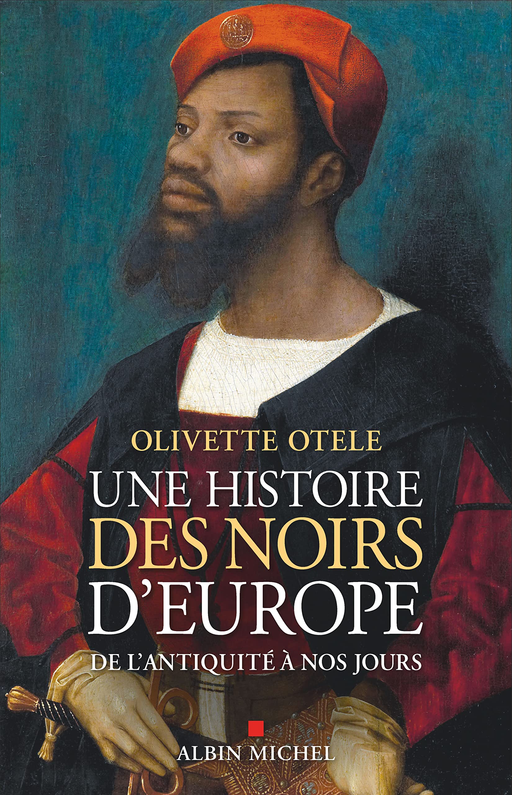 Une histoire des noirs d'Europe: De l'Antiquité à nos jours