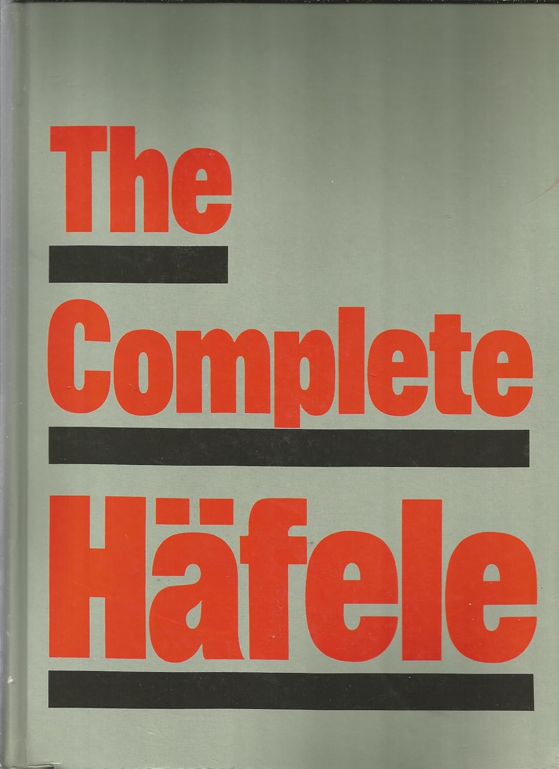 The Complete Hafele Furniture Hardware Catalog 1988 unknown author
