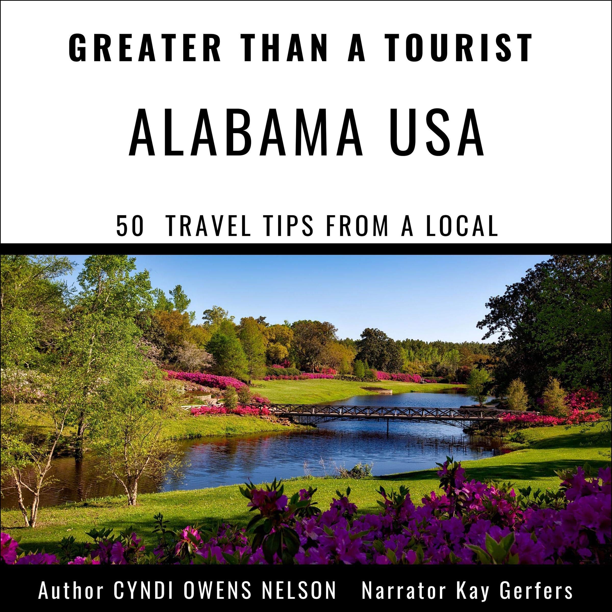 Greater Than a Tourist - Alabama USA: 50 Travel Tips from a Local