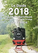 Download Le guide 2018 des trains touristiques et autres curiosités ferroviaires de France PDF