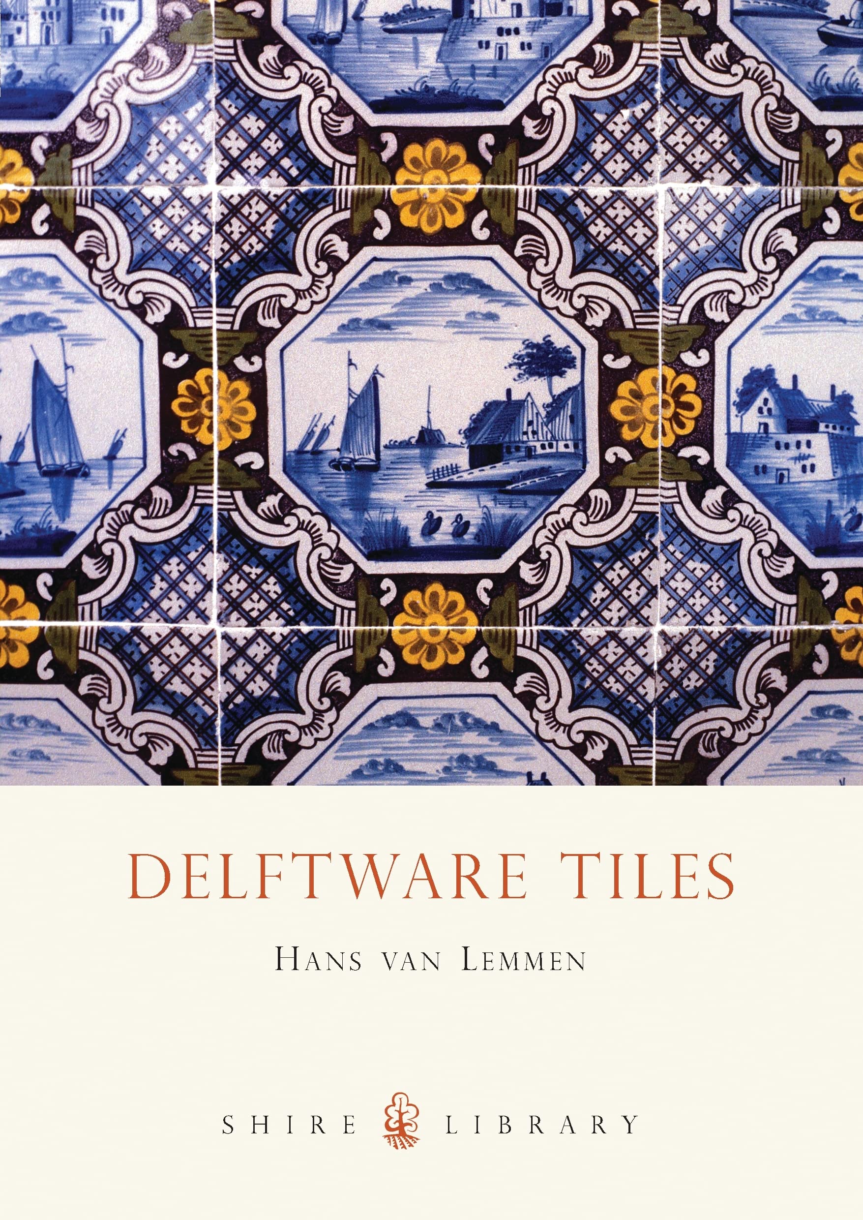 Delftware Tiles: 179 (Shire Library)
