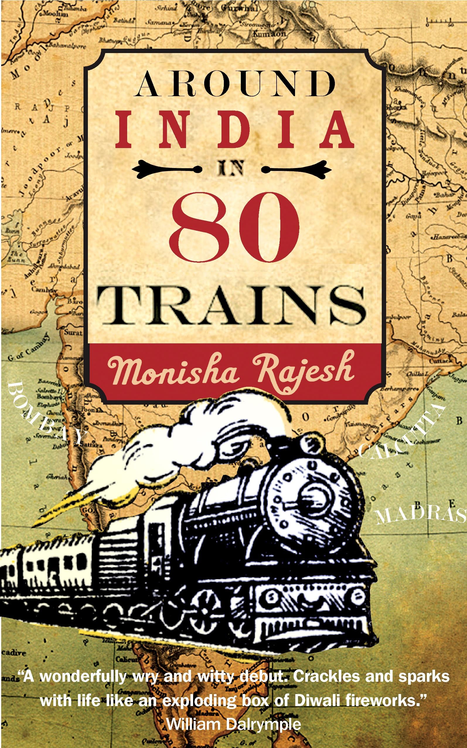 Around India in 80 Trains Paperback – December 16, 2012