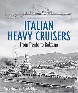 Italian Heavy Cruisers: From Trento to to Bolzano