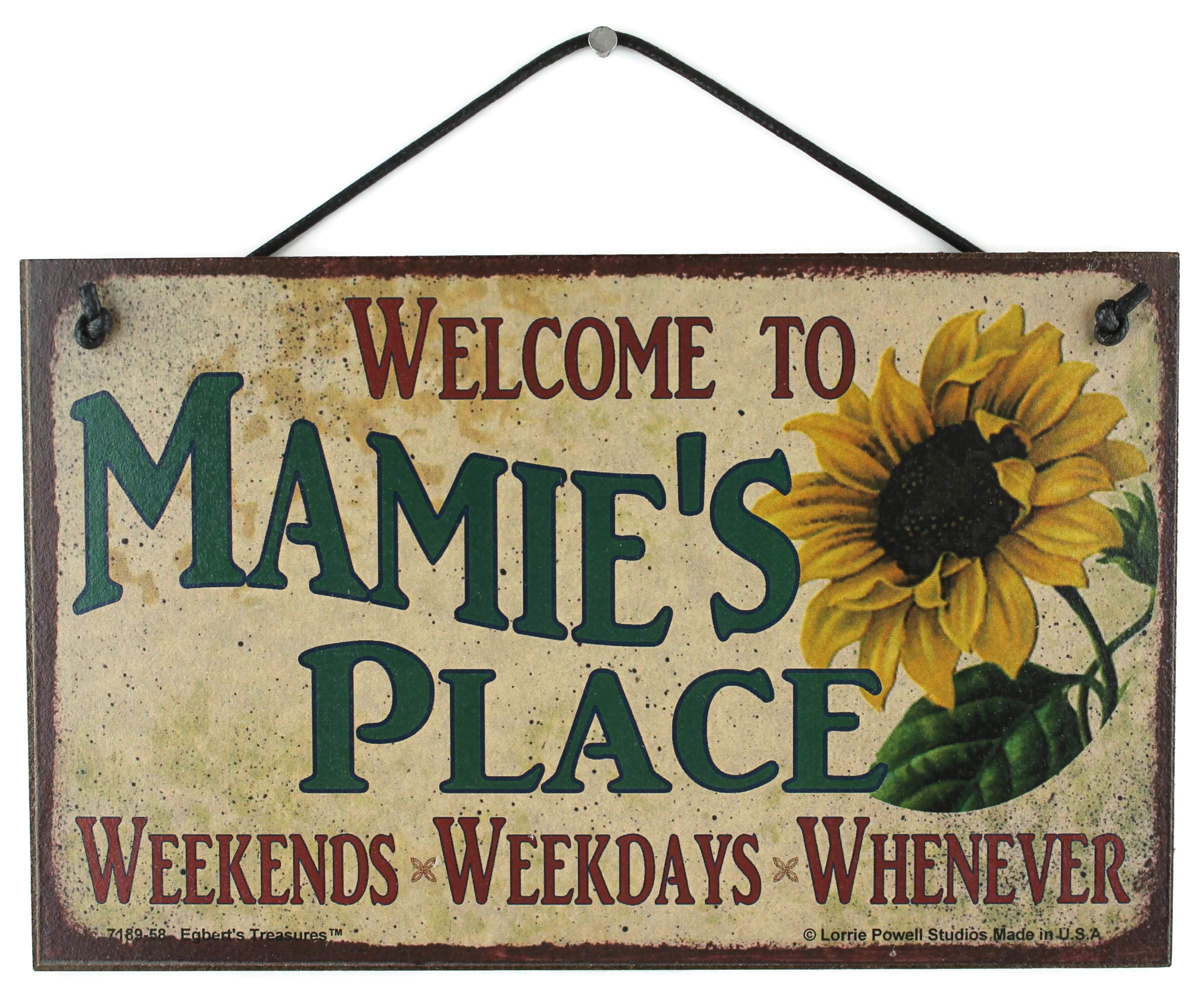Egbert's Treasures 5x8 Vintage Style Sign with Sunflower Saying, Welcome to MAMIE'S Place Weekends, Weekdays, Whenever Decorative Fun Universal Household Family Signs for Grandma