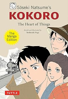 Soseki Natsume's Kokoro: The Manga Edition: The Heart of Things  