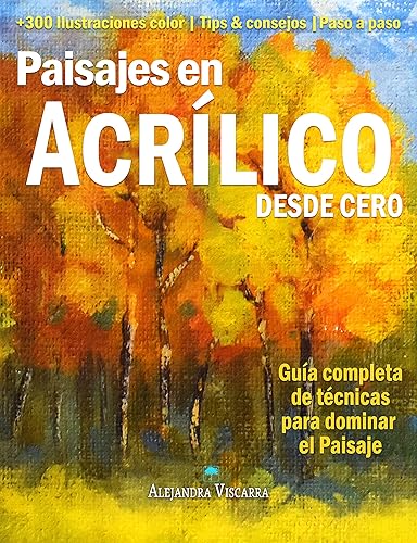 Paisajes en Acrílico (Pintar al Acrílico n 1) (Spanish Edition)