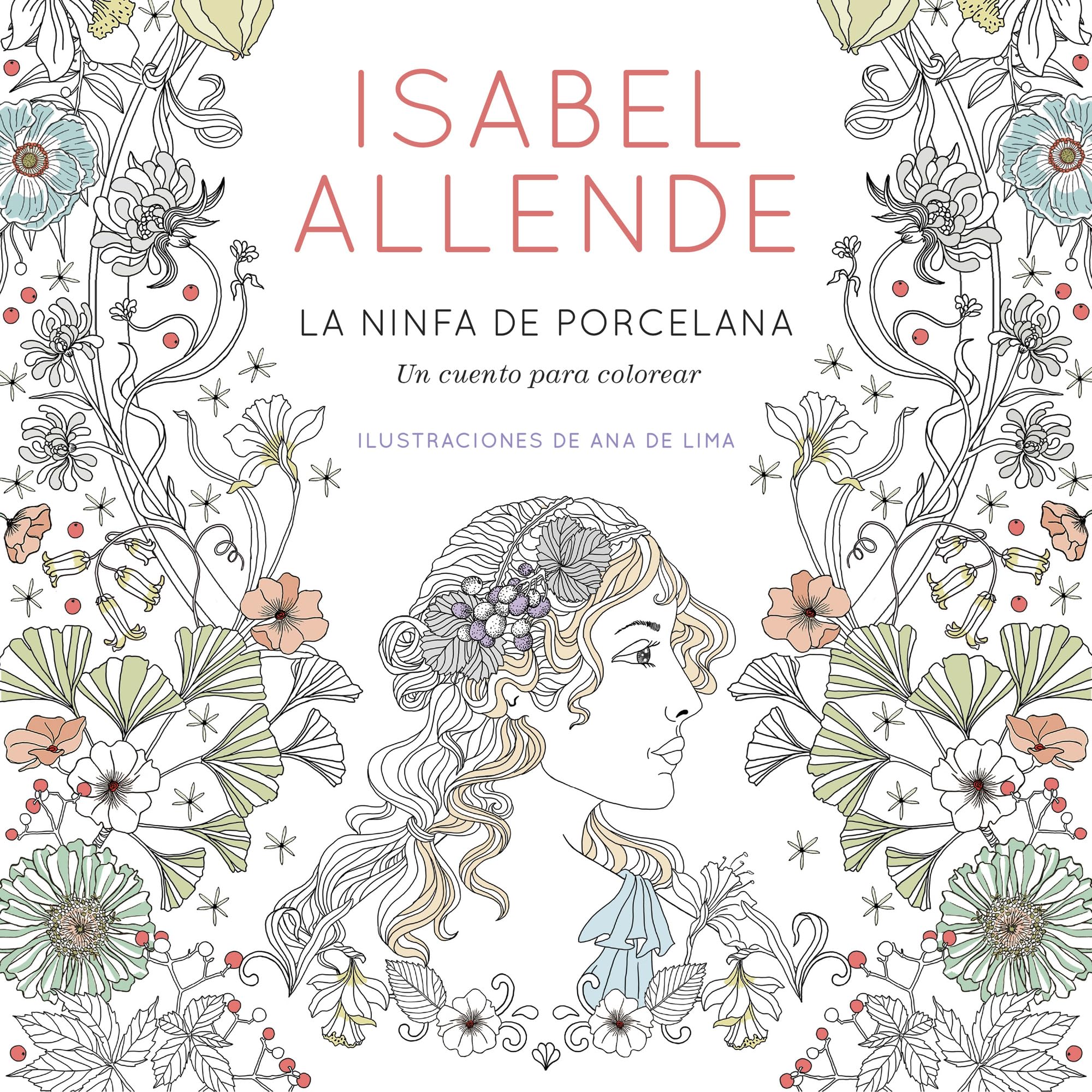La Ninfa de Porcelana / The Porcelain Nymph: Un Cuento Para Colorear (Éxitos)