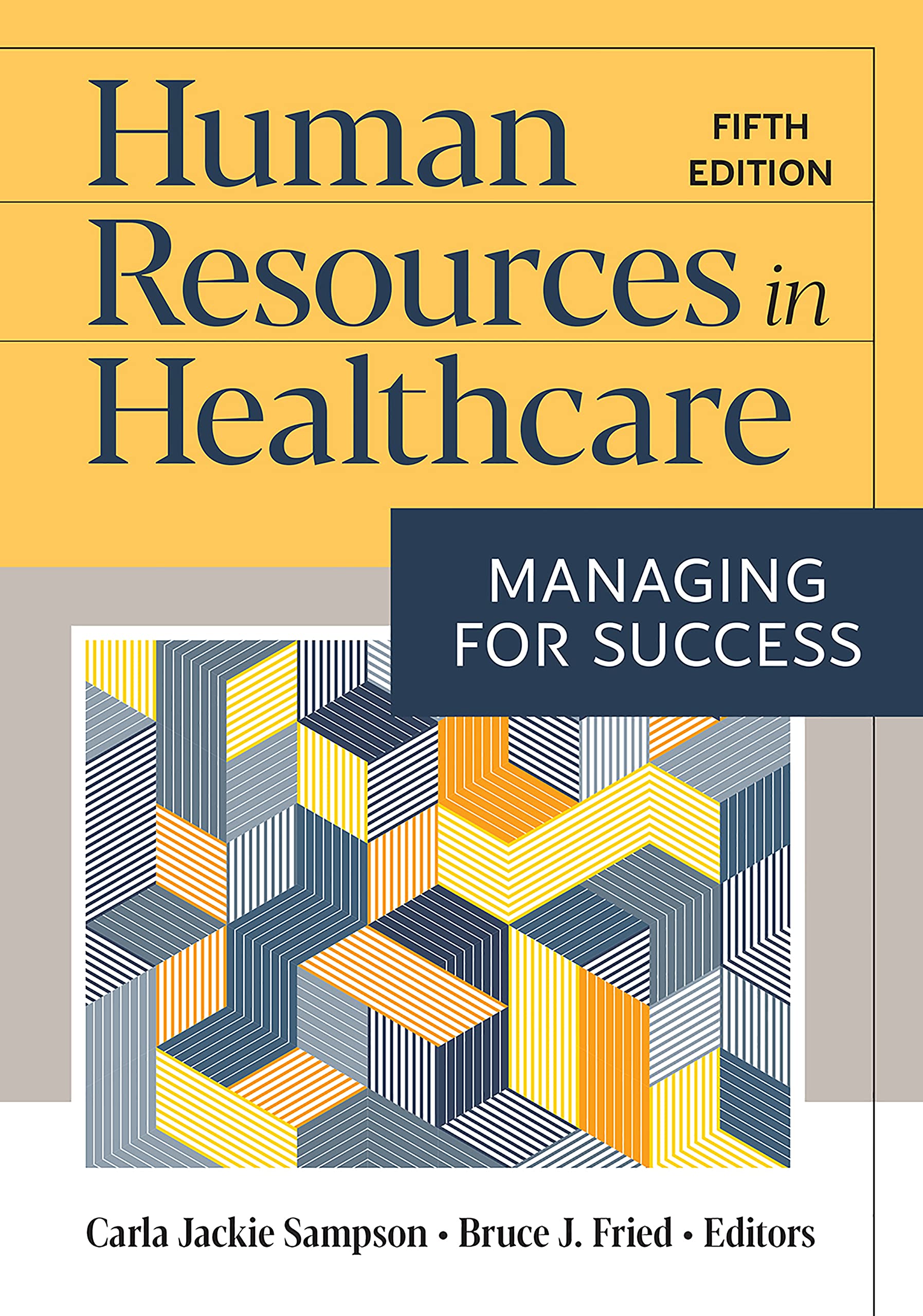 Human Resources in Healthcare: Managing for Success, Fifth Edition