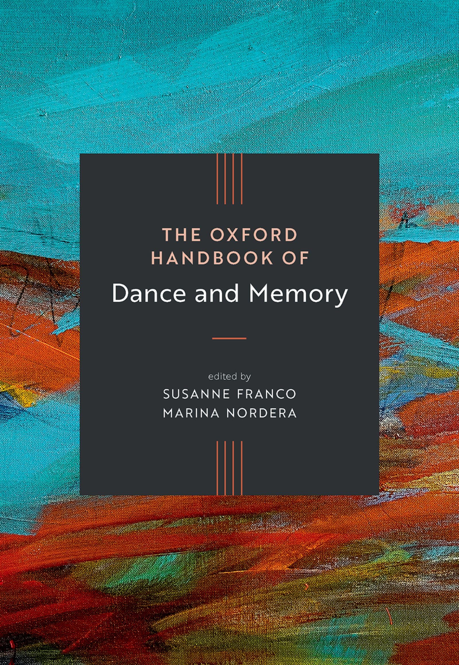The Oxford Handbook of Dance and Memory