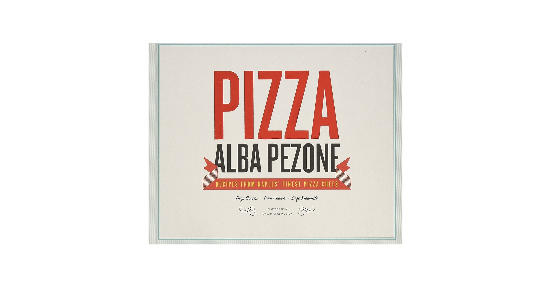文学・小説 PIZZA ALBA PEZONE Pizza: Recipes from Naples' Finest Pizza Chefs: Pezone, Alba