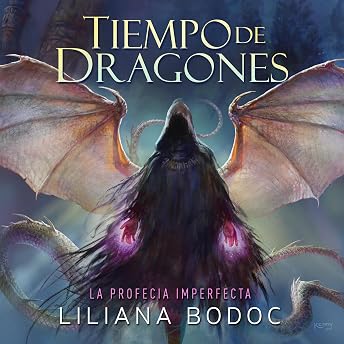 Tiempo de Dragones: La profecía imperfecta 1 Audio Libro por Liliana Bodoc episode artwork